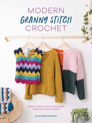 cover image of Modern Granny Stitch Crochet